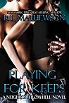Playing for Keeps by R.L. Mathewson