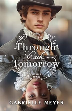 Through Each Tomorrow (Timeless, #6)