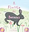 A Fluffle of Bunnies by Christie Matheson
