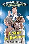 A Star Is Reborn by Robert Hofler