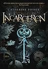 Incarceron by Catherine Fisher